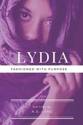 Lydia: Fashioned with Purpose (en Inglés)