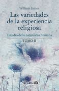 Las variedades de la experiencia religiosa II