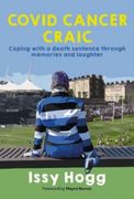 Covid Cancer Craic: Coping With a Death Sentence Through Memories and Laughter (en Inglés)