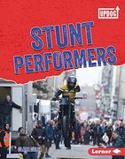 Stunt Performers (Dangerous Jobs (Updog Books ™)) 