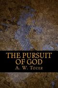 The Pursuit of God (en Inglés)