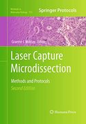 Laser Capture Microdissection: Methods and Protocols (Methods in Molecular Biology, 755) (en Inglés)