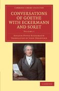Conversations of Goethe With Eckermann and Soret 2 Volume Paperback Set: Conversations of Goethe With Eckermann and Soret: Volume 1 Paperback (Cambridge Library Collection - Philosophy) (en Inglés)