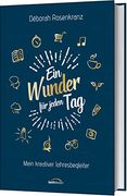 Ein Wunder für Jeden tag - Mein Kreativer Jahresbegleiter: Inklusive "Tipp des Tages". (en Alemán)