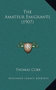 the amateur emigrants (1907) (en Inglés)