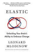 Elastic: Unlocking Your Brain's Ability to Embrace Change (en Inglés)