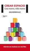 Crear Espacio: Casa Nueva, Vida Nueva: Ahórrate una Mudanza con Este Libro