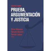Ensayos Sobre Prueba, Argumentación y Justicia (in Spanish)