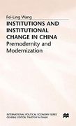 Institutions and Institutional Change in China: Premodernity and Modernization (International Political Economy Series)