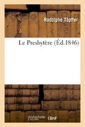 Le Presbytere (Savoirs Et Traditions) (French Edition)