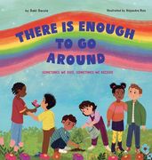 There Is Enough to Go Around: Sometimes We Give, Sometimes We Receive (en Inglés)
