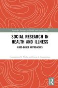 Social Research in Health and Illness: Case-Based Approaches (en Inglés)