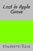 Lost in Apple Grove (en Inglés)