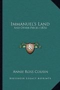 immanuel's land: and other pieces (1876) and other pieces (1876) (en Inglés)