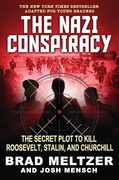 The Nazi Conspiracy: The Secret Plot to Kill Roosevelt, Stalin, and Churchill (en Inglés)