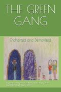 The Green Gang: Enchanted and Demonized (en Inglés)