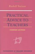 Practical Advice to Teachers (Foundations of Waldorf Education)