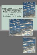 The Constitution of the State of North Carolina: A Quick Reference Guide (en Inglés)