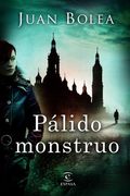 Pálido monstruo (ESPASA NARRATIVA) (in Spanish)