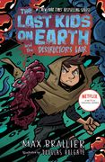The Last Kids on Earth and the Destructor's Lair (en Inglés)
