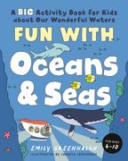 Fun with Oceans and Seas: A Big Activity Book for Kids about Our Wonderful Waters (and Marvelous Marine Life) (en Inglés)