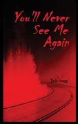 You'll Never See Me Again (en Inglés)