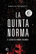 La Quinta Norma: El Legado del Hombre. Volumen i