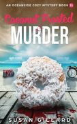 Coconut Frosted & Murder: An Oceanside Cozy Mystery - Book 21 (en Inglés)