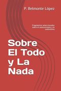 Sobre El Todo y La Nada: Fragmentos seleccionados sobre el autoconcepto y la autoestima