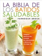 La Biblia De Los Batidos Saludables - Farnoosh Brock - Sirio