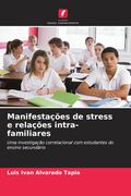 Manifestações de Stress e Relações Intra-Familiares