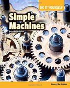 Simple Machines: Forces in Action (Do It Yourself)