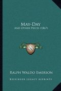 may-day: and other pieces (1867) (en Inglés)