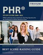 Phr Study Guide 2020-2021: Phr Certification Prep and Practice Test Prep Questions for the Professional in Human Resources Exam (en Inglés)