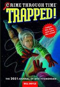 trapped!: the 2031 journal of otis fitzmorgan