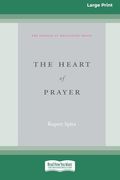 The Heart of Prayer (16Pt Large Print Format)