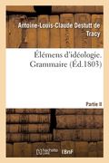 Élémens d'Idéologie. Grammaire (en Francés)