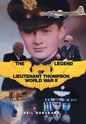 The Legend of Lieutenant Thompson: World War II