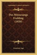 Des Minnesangs Fruhling (1920) (en Alemán)