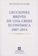 Lecciones Breves de una Crisis Economica 2007-2014