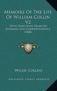 memoirs of the life of william collin v2: with selections from his journals and correspondence (1848) (en Inglés)