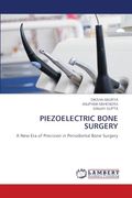 Piezoelectric Bone Surgery: A new era of Precision in Periodontal Bone Surgery (en Inglés)