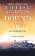 Bound for Gold: A Peter Fallon Novel of the California Gold Rush (en Inglés)
