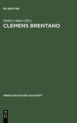 Clemens Brentano Beitr. D. Kolloquiums im Freien dt. Hochstift. Gesamttitel: Reihe der Schriften (in German)