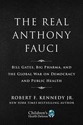 The Real Anthony Fauci Two-Book Deluxe Boxed Set: Bill Gates, big Pharma, and the Global war on Democracy and Public Health (Children’S Health Defense) (en Inglés)