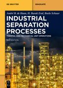 Industrial Separation Processes: Thermal Unit Operations and Mechanical Unit Operations (de Gruyter Textbook)