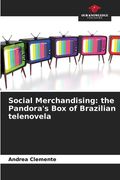 Social Merchandising: the Pandora's Box of Brazilian telenovela (en Inglés)