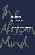 Colonial Psychiatry and the African Mind Hardback (en Inglés)