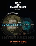 Interfacing Evangelism and Discipleship Session 4: Bait for Evangelism 