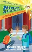 Entering the Deep Unknown (Amazing Ninja Brothers) (en Inglés)